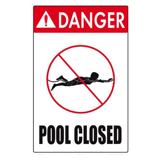 Aquatic Technology 12 X 18 Danger Pool Closed Sign Heavy Duty White Aluminum - 7319WA1218E