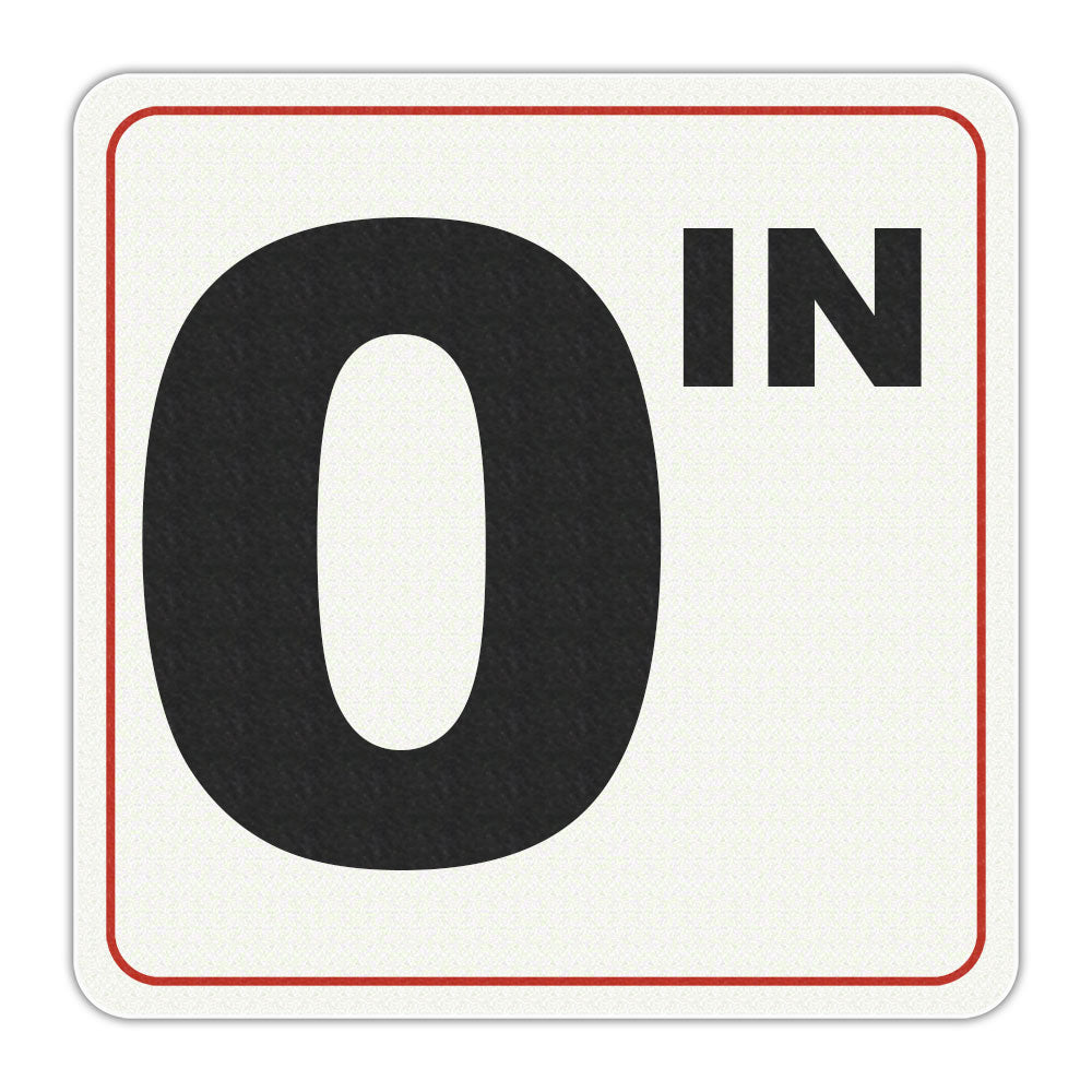 0 IN - Adhesive Depth Marker - 6 Inch x 6 Inch with 4 Inch Lettering