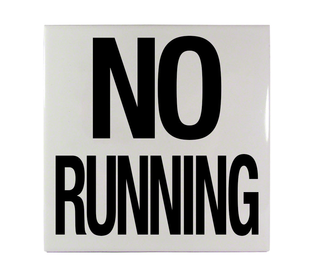 NO RUNNING Message Ceramic Smooth 6 Inch x 6 Inch Tile Depth Marker