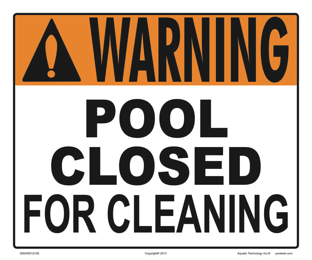 Pool Closed for Cleaning Warning Sign - 12 x 10 Inches on Styrene Plastic